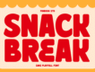 Snack Break - Bold Sans